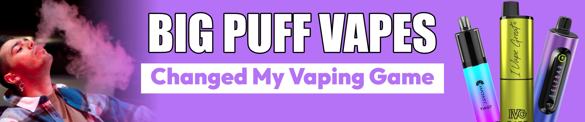 Big Puff Vapes Changed My Vaping Game – Here’s Why More UK Vapers Are Switching